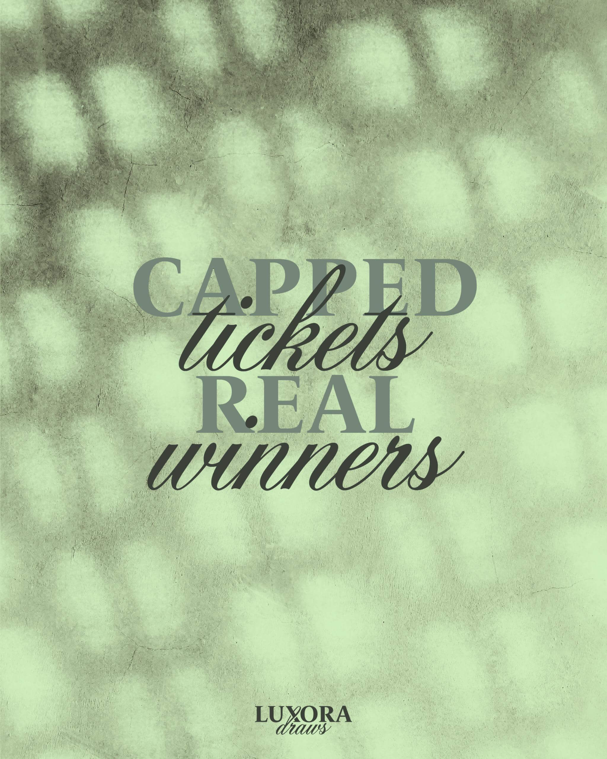 Capped tickets, real winners