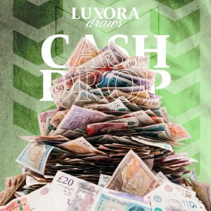Share of Luxora Cash Drop £250 End Prize